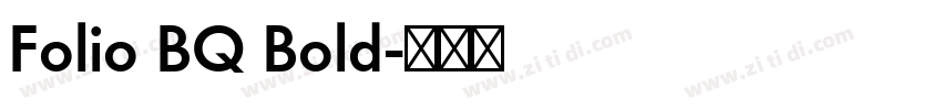 Folio BQ Bold字体转换
